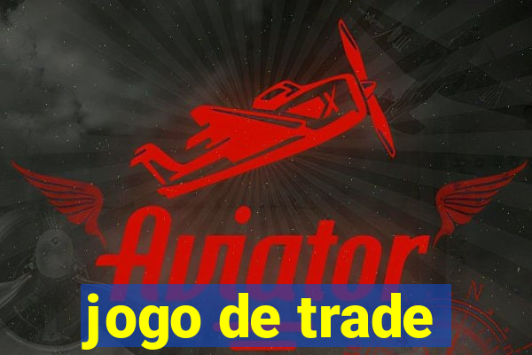 jogo de trade