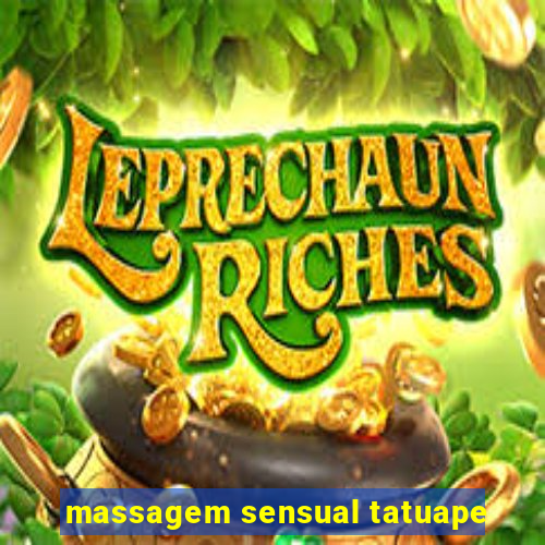 massagem sensual tatuape