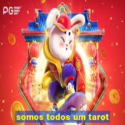 somos todos um tarot