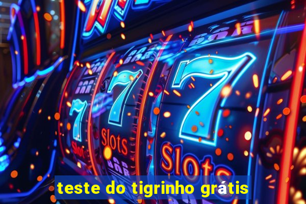 teste do tigrinho grátis