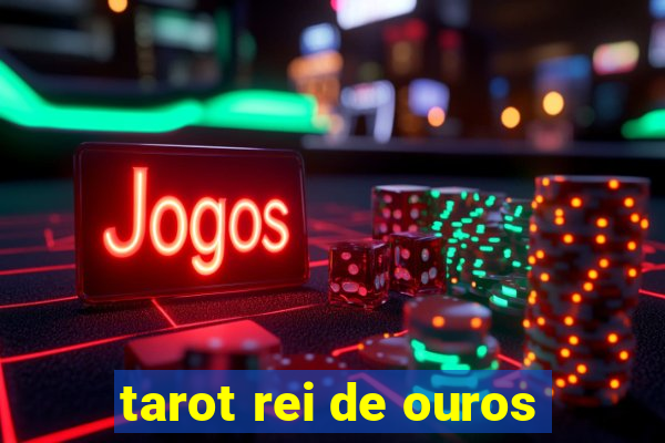 tarot rei de ouros