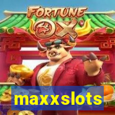 maxxslots