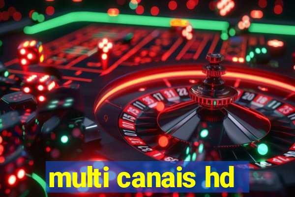 multi canais hd