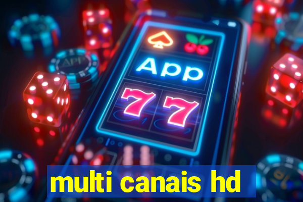 multi canais hd