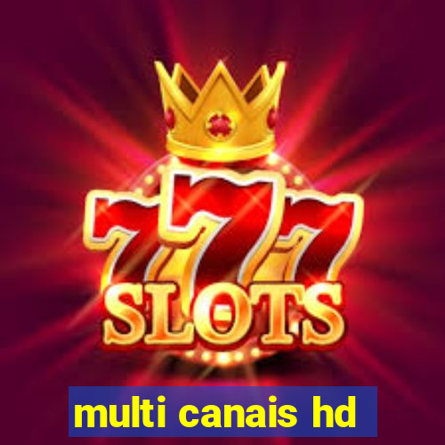 multi canais hd