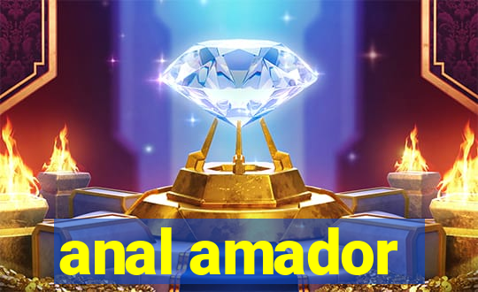 anal amador