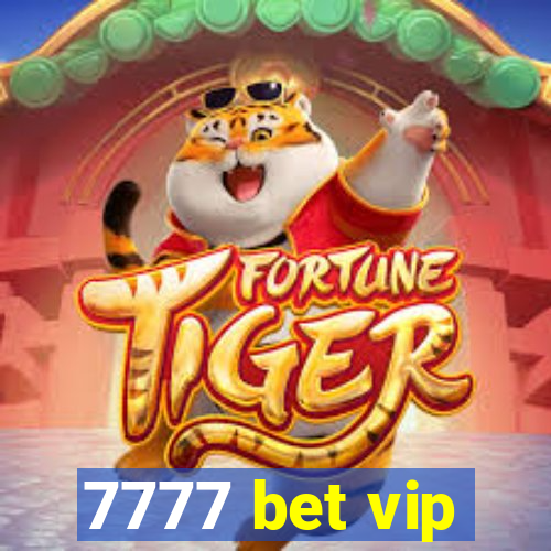 7777 bet vip