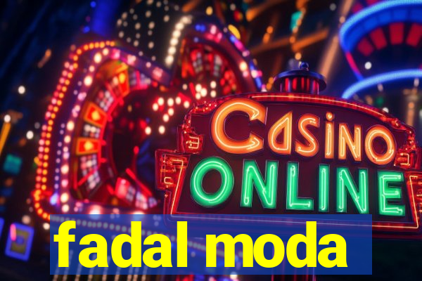 fadal moda