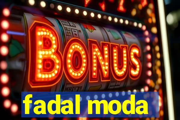 fadal moda