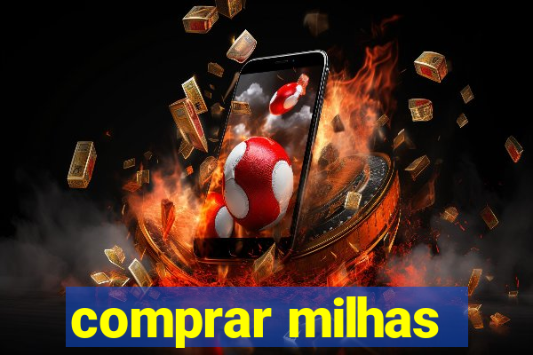 comprar milhas