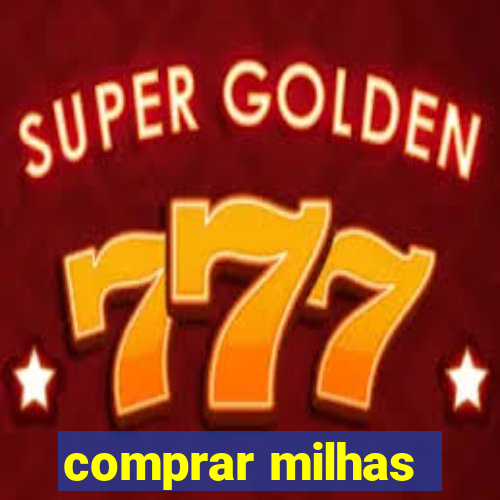 comprar milhas