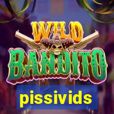 pissivids