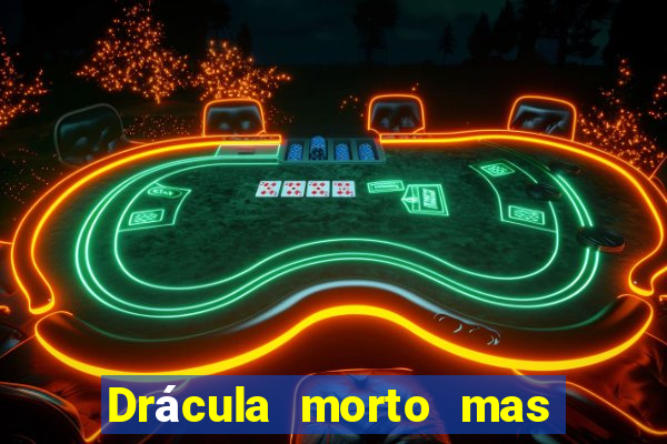 Drácula morto mas feliz download