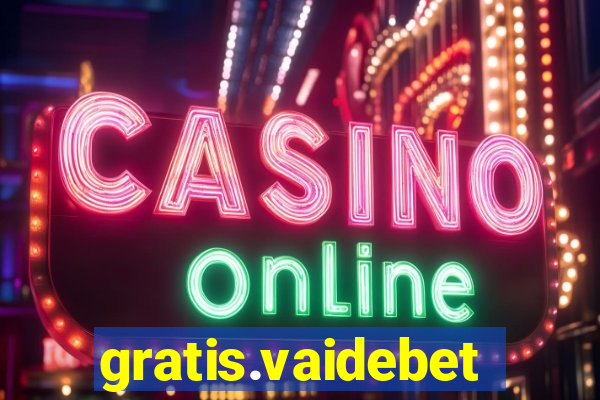 gratis.vaidebet