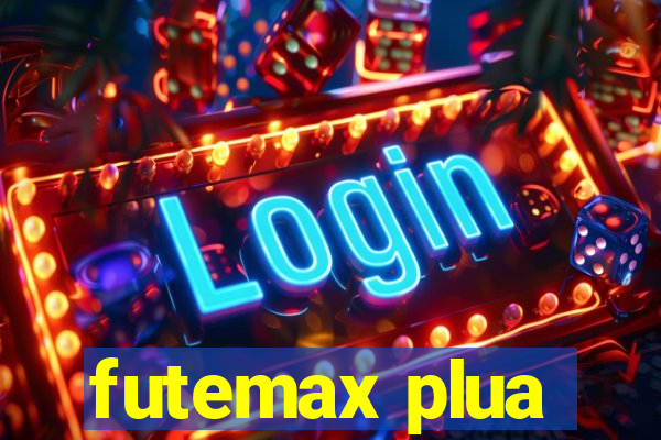 futemax plua