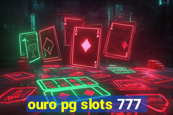 ouro pg slots 777