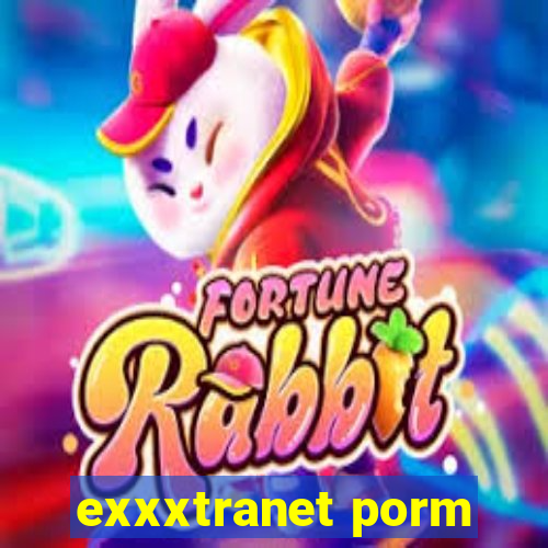 exxxtranet porm