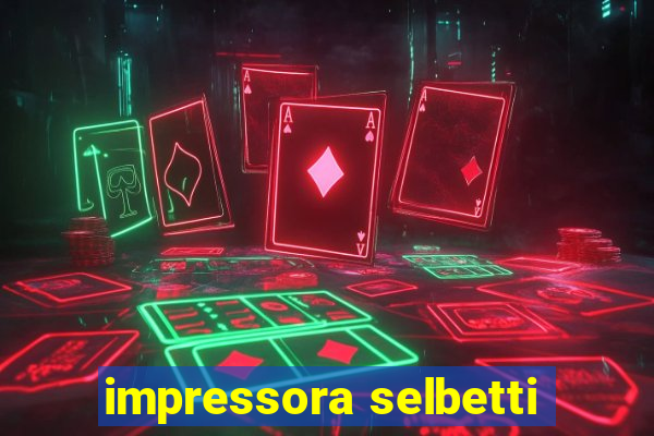 impressora selbetti