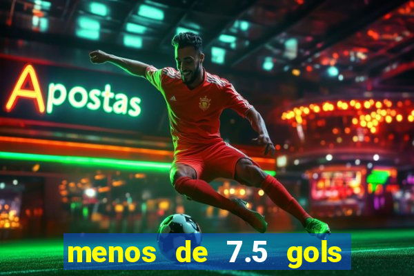 menos de 7.5 gols o que significa