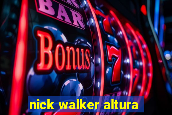 nick walker altura