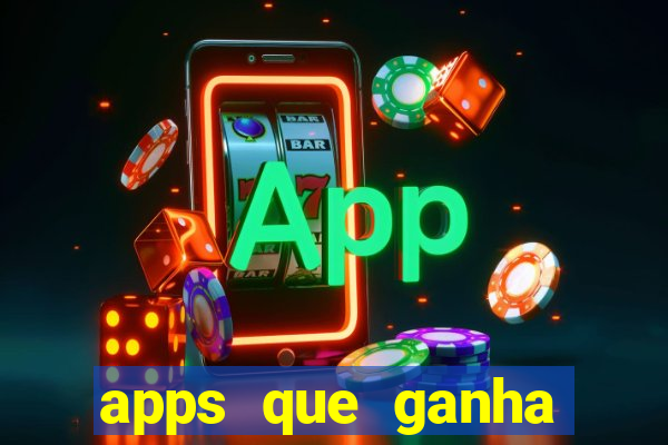 apps que ganha dinheiro jogando