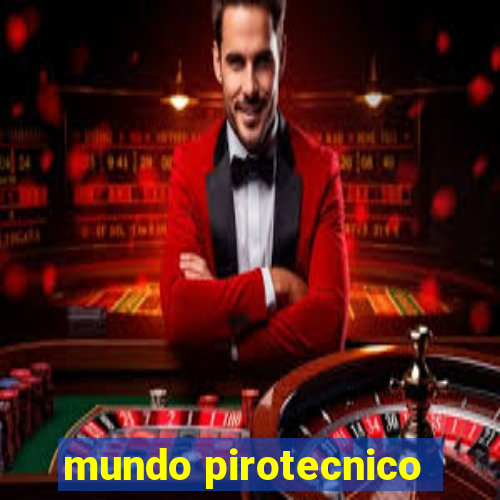 mundo pirotecnico