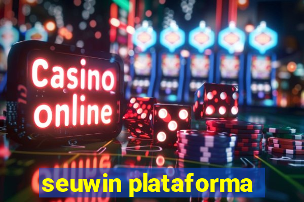 seuwin plataforma