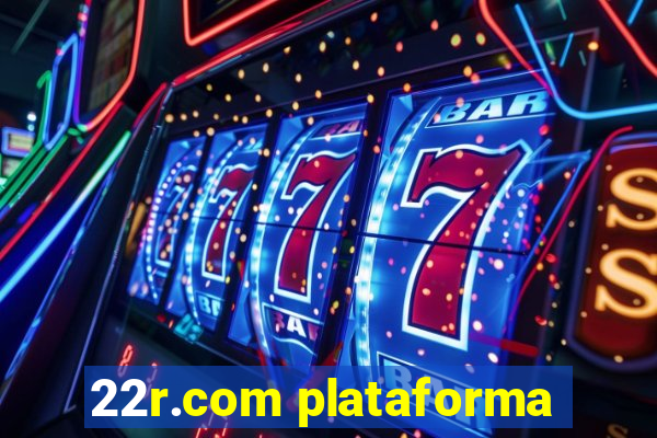 22r.com plataforma