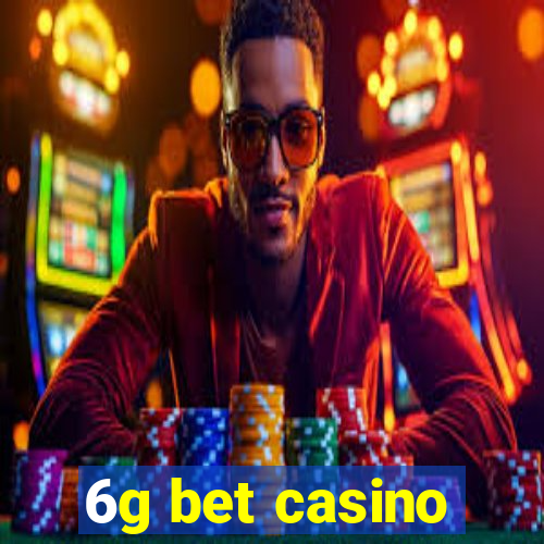 6g bet casino