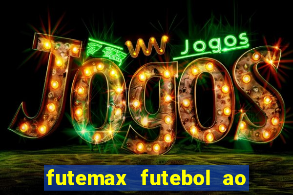 futemax futebol ao vivo sem anuncio