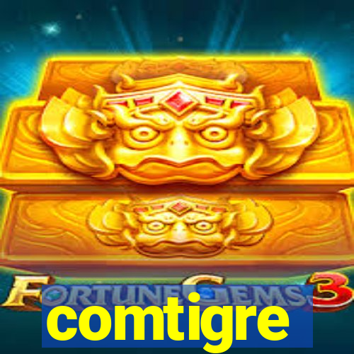 comtigre