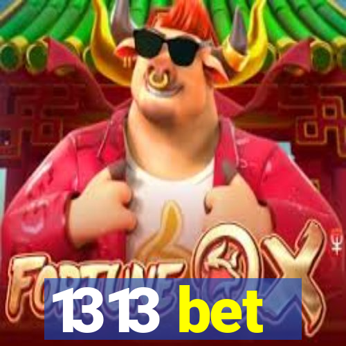 1313 bet