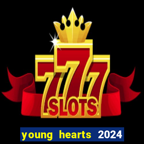 young hearts 2024 online legendado