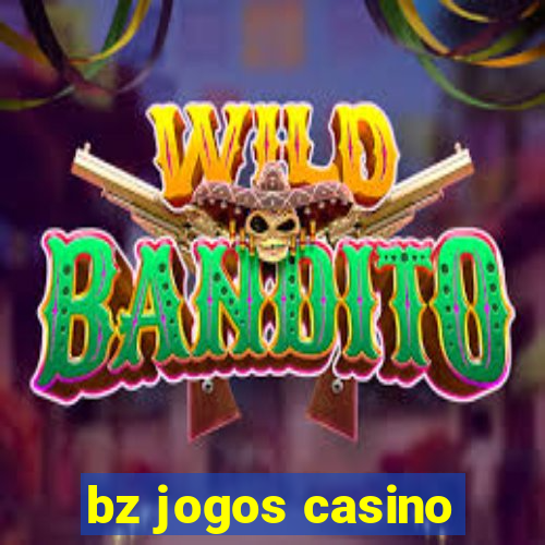 bz jogos casino