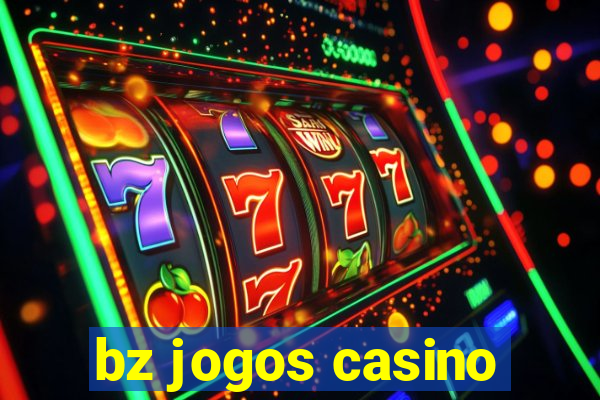 bz jogos casino