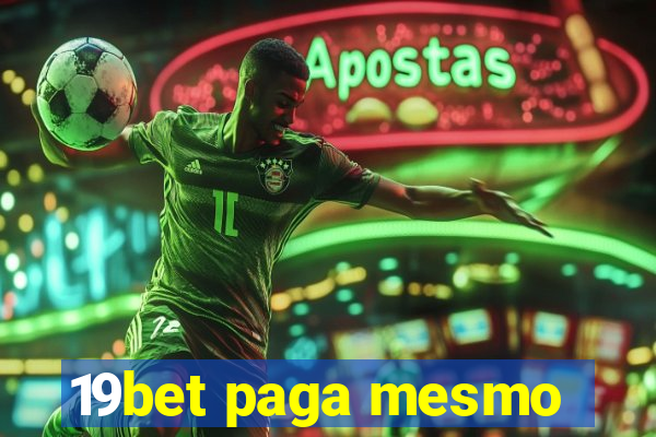 19bet paga mesmo