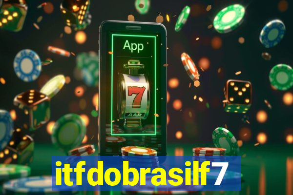 itfdobrasilf7