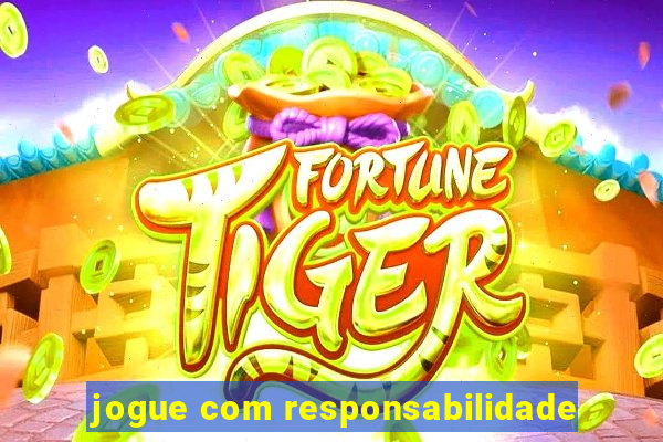 jogue com responsabilidade