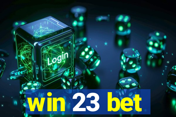 win 23 bet