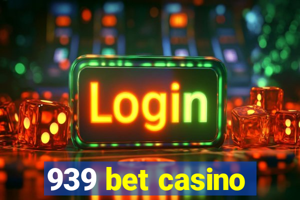 939 bet casino