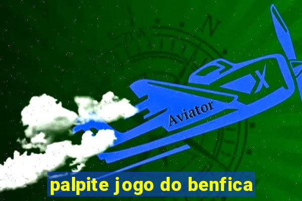 palpite jogo do benfica