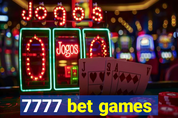 7777 bet games