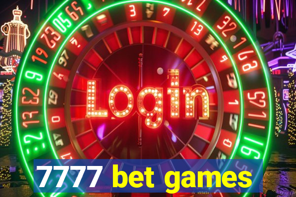 7777 bet games