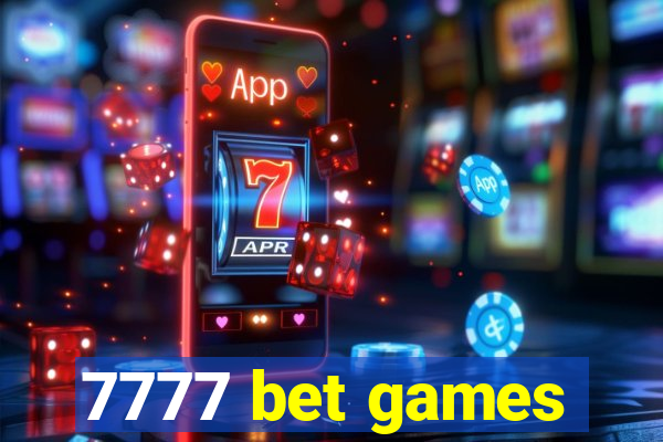 7777 bet games