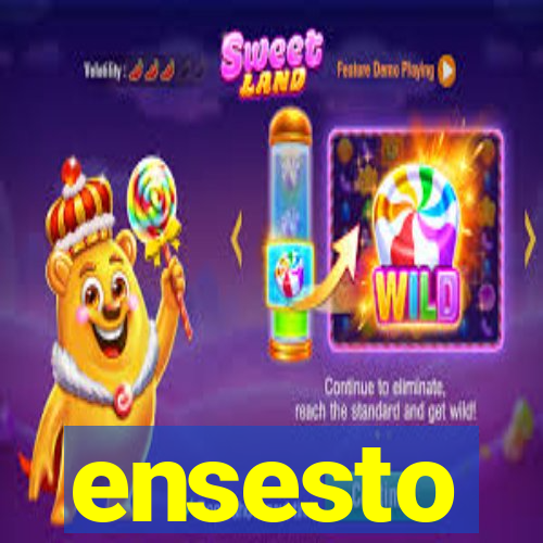 ensesto