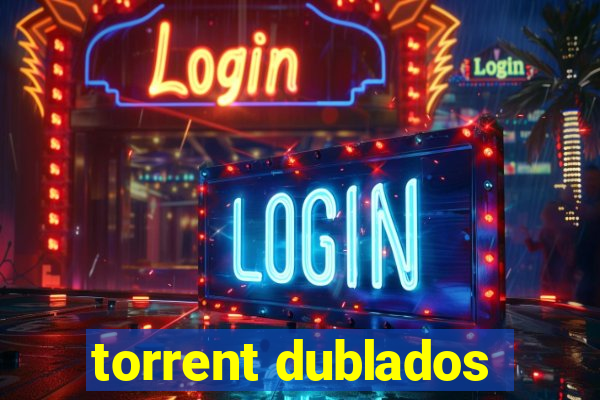 torrent dublados