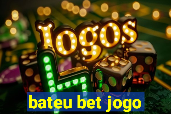 bateu bet jogo