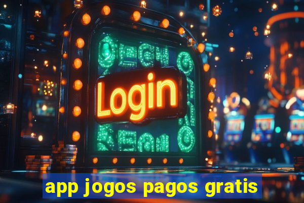 app jogos pagos gratis