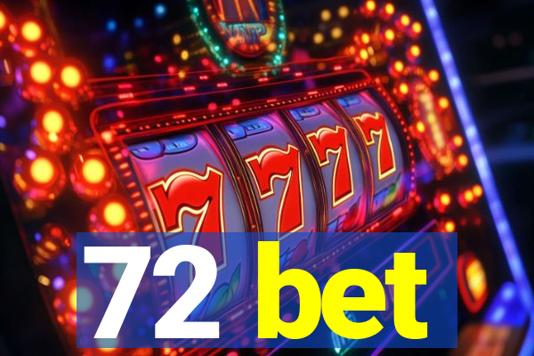 72 bet