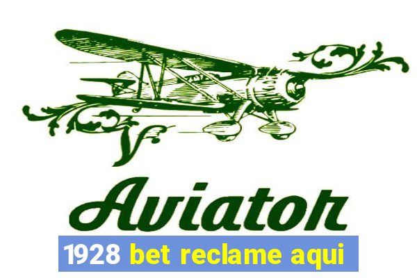 1928 bet reclame aqui